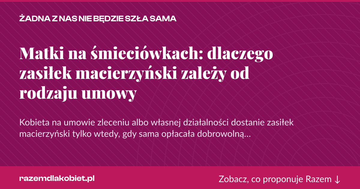 Karta social do udostępnienia: Matki na śmieciówkach: dlaczego zasiłek macierzyński zależy od rodzaju umowy