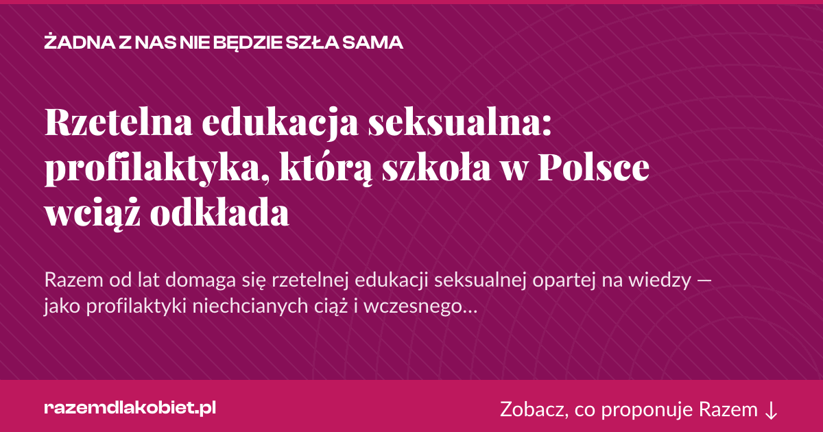 Karta social do udostępnienia: Rzetelna edukacja seksualna: profilaktyka, którą szkoła w Polsce wciąż odkłada