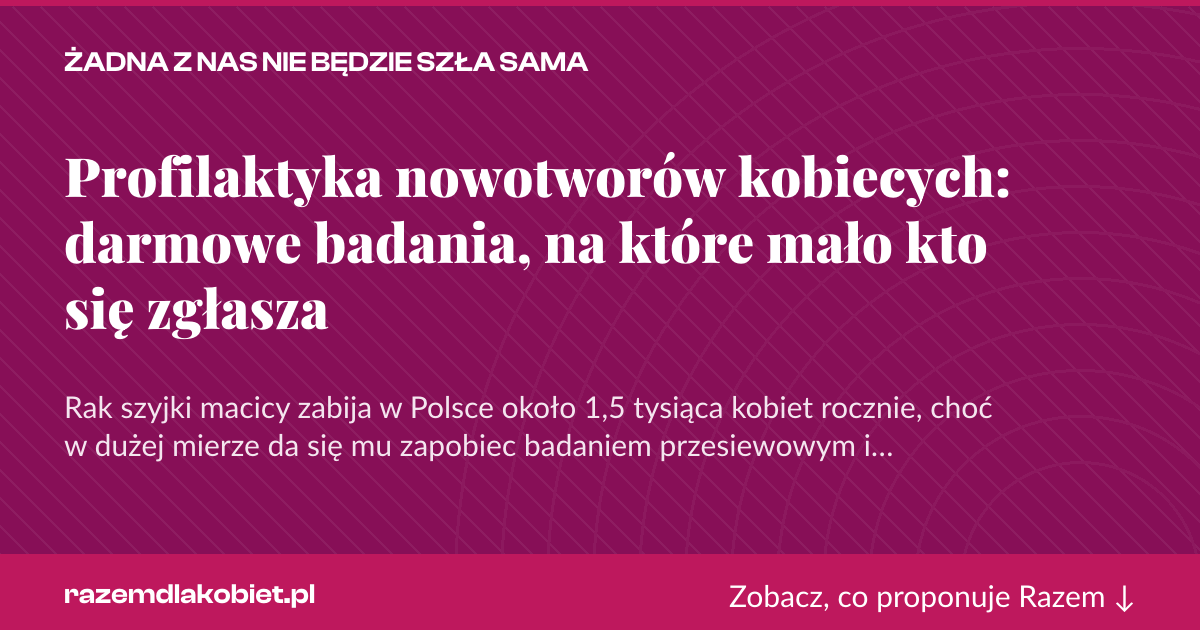 Karta social do udostępnienia: Profilaktyka nowotworów kobiecych: darmowe badania, na które mało kto się zgłasza